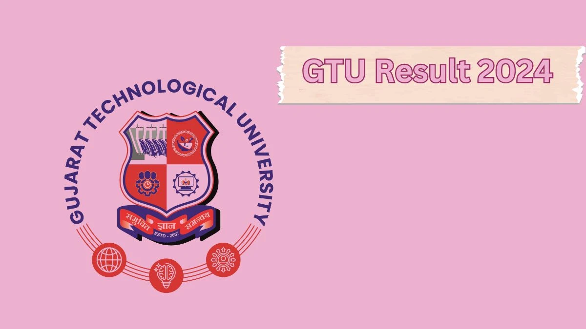 GTU Result 2024 (OUT) at gtu.ac.in Check Result of BE SEM 5