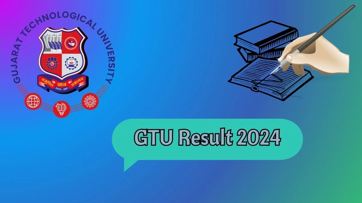 GTU Result 2024 (PDF OUT) at gtu.ac.in