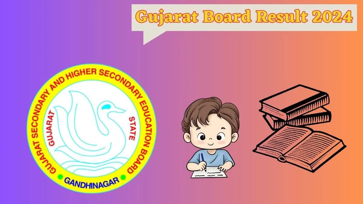Gujarat Board Result 2024 (Will Be Released) gseb.org Check GSEB 10th And 12th Result
