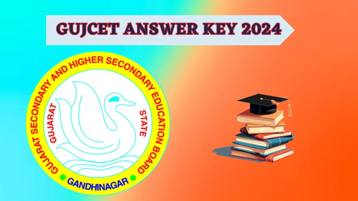 GUJCET Answer Key 2024 (Declared) Provisional Answer key Pdf Download at gujcet.gseb.org