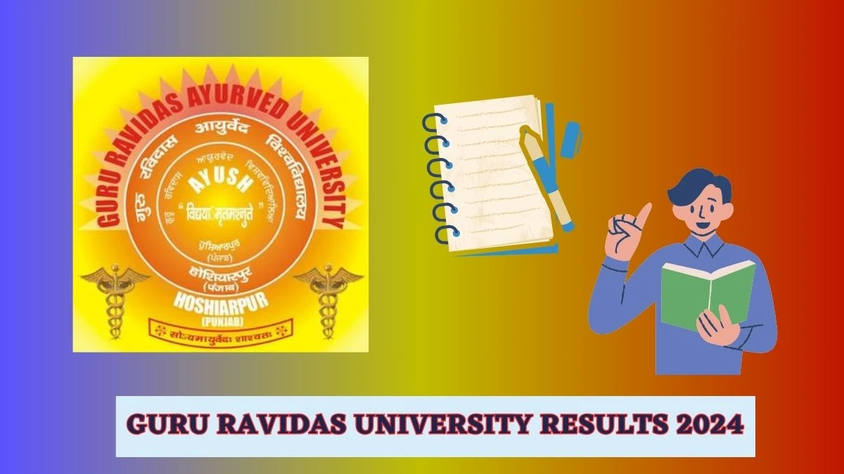 Guru Ravidas University Results 2024 (OUT) at graupunjab.org Check BHMS 1st Year 2015 Onwards Result 2024