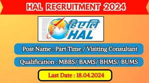 HAL Recruitment 2024 New Notification Out, Check Post, Vacancies, Salary, Qualification Details and How to Apply