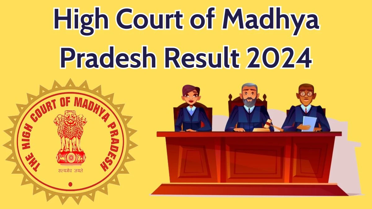 High Court of Madhya Pradesh Result 2024 Announced. Direct Link to Check High Court of Madhya Pradesh Civil Judge Result 2024 mphc.gov.in - 27 April 2024