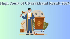 High Court of Uttarakhand Result 2024 Announced. Direct Link to Check High Court of Uttarakhand Assistant Registrar Result 2024 highcourtofuttarakhand.gov.in - 08 April 2024