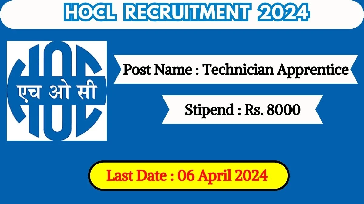 HOCL Recruitment 2024 New Notification Out For 01  Vacancy, Check Post, Qualification, Salary And Other Vital Details