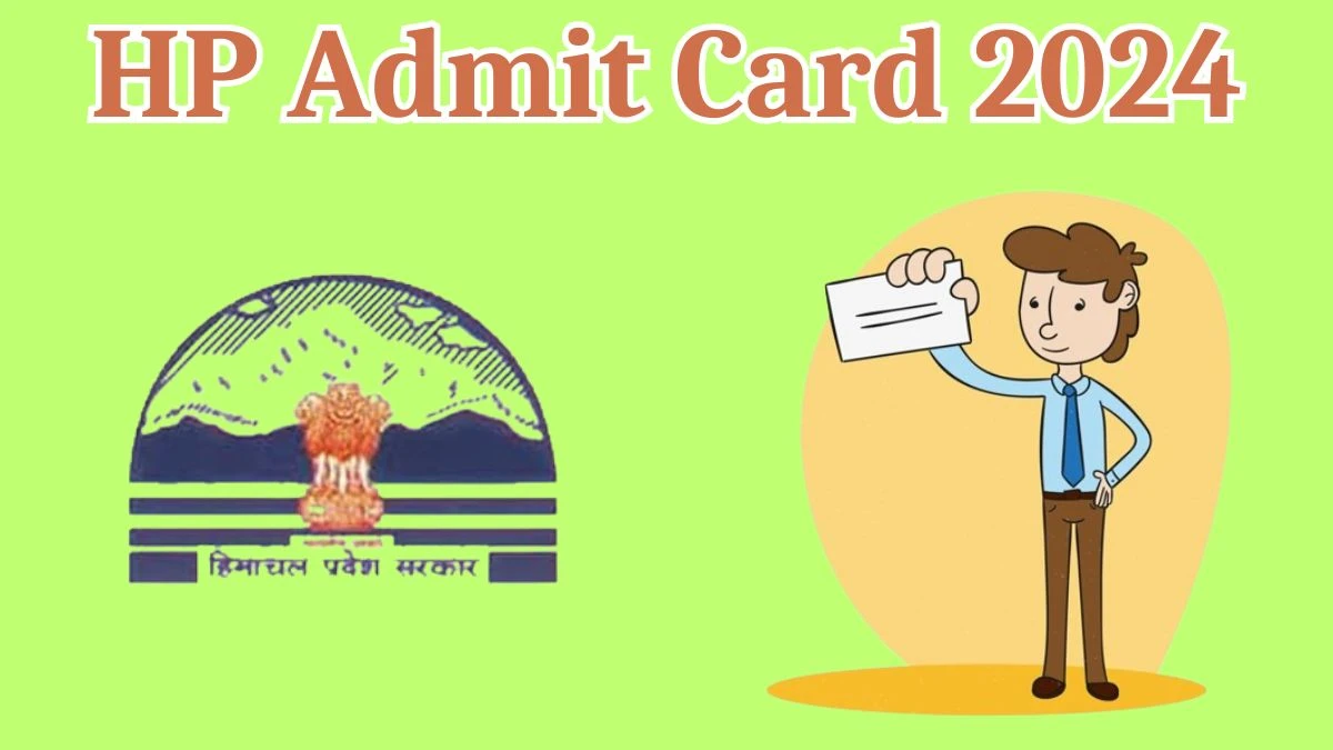 HP Admit Card 2024 Released @ hppsc.hp.gov.in Download SET Admit Card Here - 19 April 2024