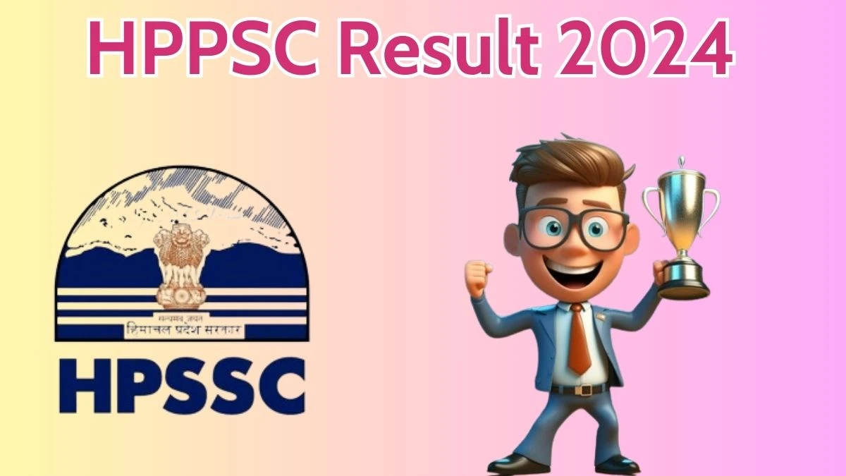 HPPSC Result 2024 Announced. Direct Link to Check HPPSC Information Technology Specialist Result 2024 hppsc.hp.gov.in - 23 April 2024