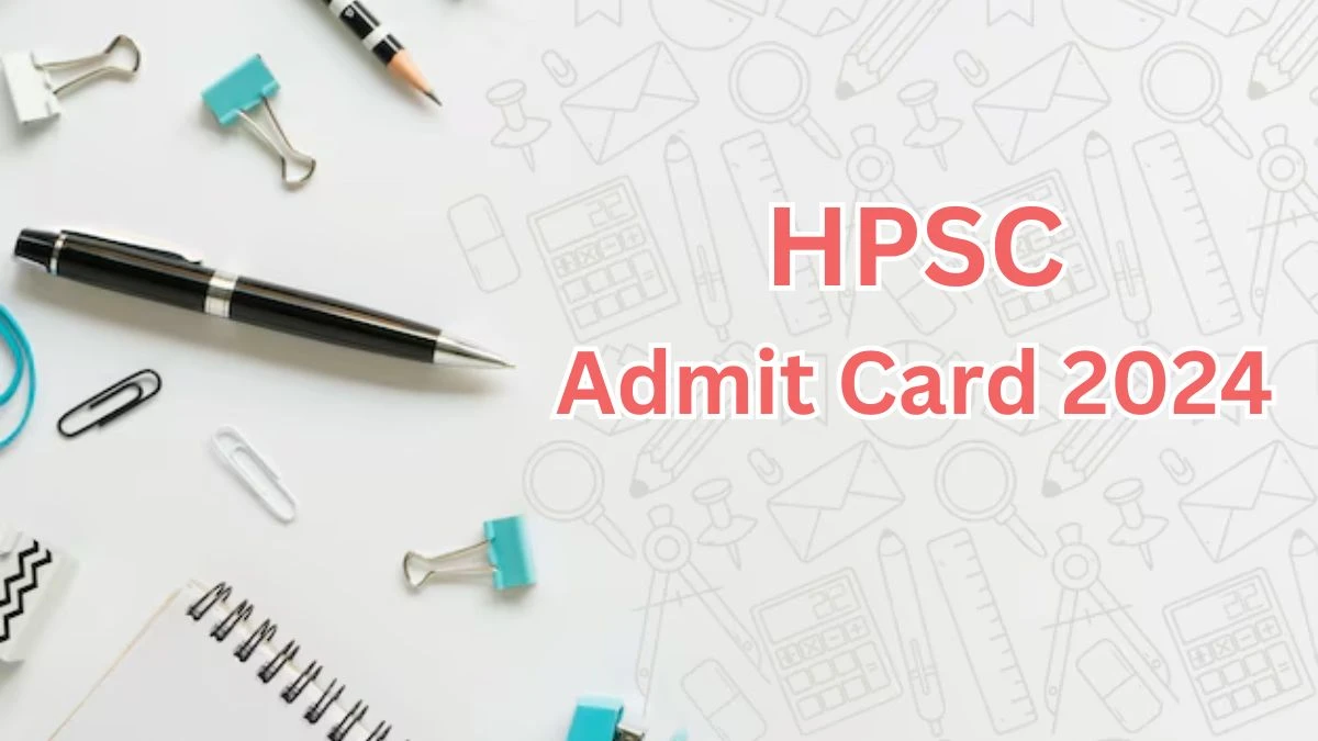 HPSC Admit Card 2024 will be released SET Check Exam Date, Hall Ticket hppsc.hp.gov.in - 01 April 2024