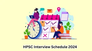 HPSC Interview Schedule 2024 (out) Check 26-04-2024 for District Horticulture Officer Posts at hpsc.gov.in - 20 April 2024