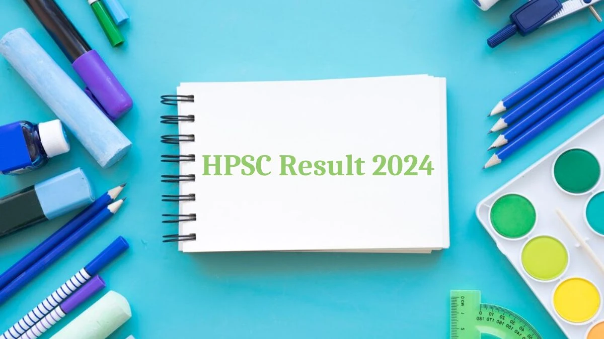 HPSC Result 2024 Announced. Direct Link to Check HPSC District lnformation and Public Relations Officer Result 2024 hpsc.gov.in - 23 April 2024