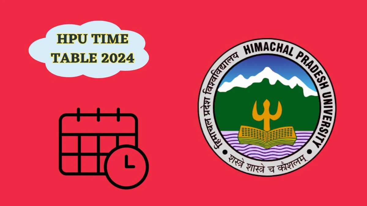 HPU Time Table 2024 (Out) hpuniv.ac.in Download Date Sheet for BFA 2nd, 4th, 6th & 8th End-sem Exam Details Here