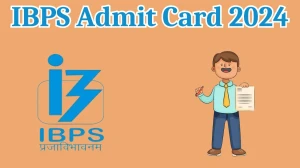 IBPS Admit Card 2024 Released @ ibpsonline.ibps.in Download Various Posts Admit Card Here - 30 April 2024