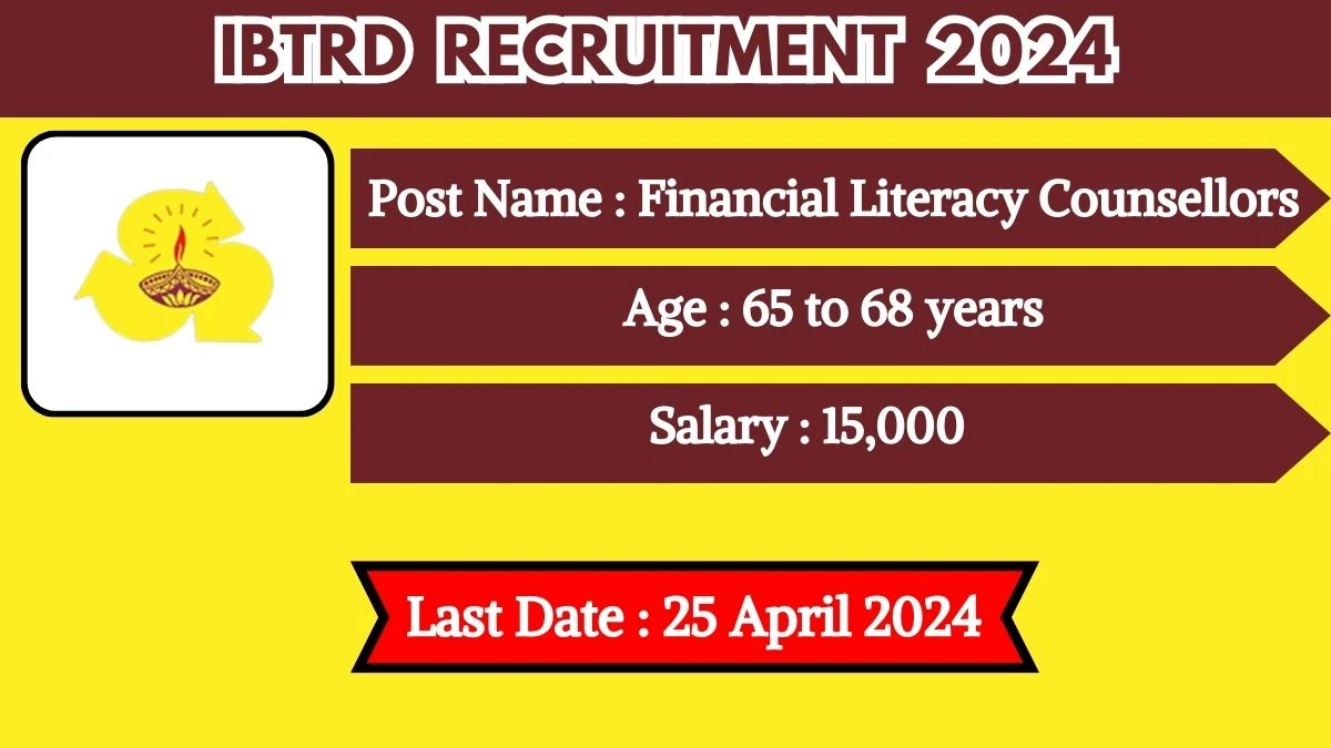 IBTRD Recruitment 2024 Check Post, Vacancies, Salary, Age Limit And How To Apply