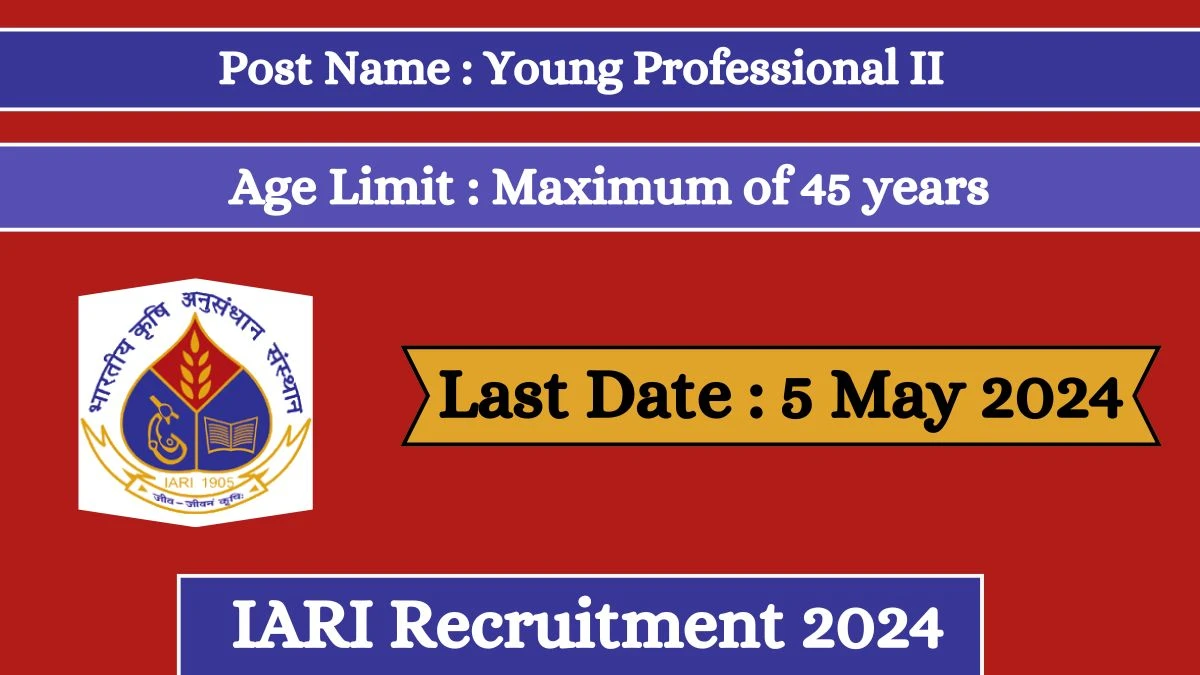 ICAR-IARI Recruitment 2024 Salary Up to 42,000 Per Month, Check Posts, Vacancies, Age, Qualification And How To Apply