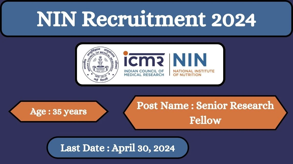 ICMR- NIN Recruitment 2024 Check Posts, Salary, Qualification And How To Apply