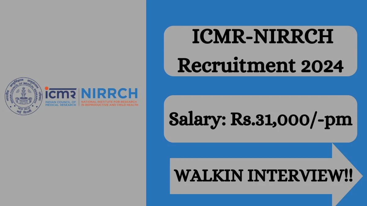 ICMR-NIRRCH Recruitment 2024 Walk-In Interviews for Research Assistant on 07.05.2024