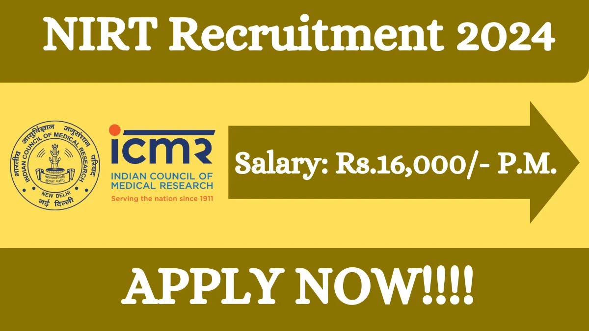 ICMR-NIRT Recruitment 2024 - Latest Project Driver Cum Mechanic on 27 April 2024