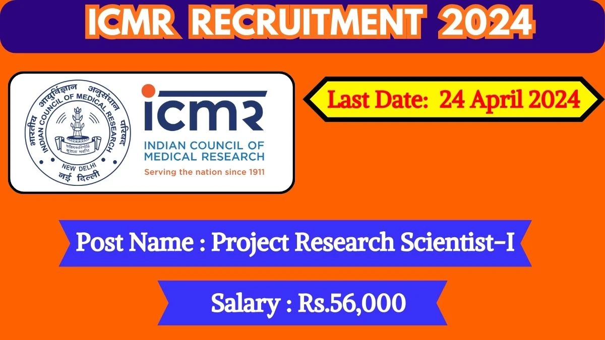 ICMR Recruitment 2024 Check Post, Vacancies, Salary, Age Limit And How To Apply