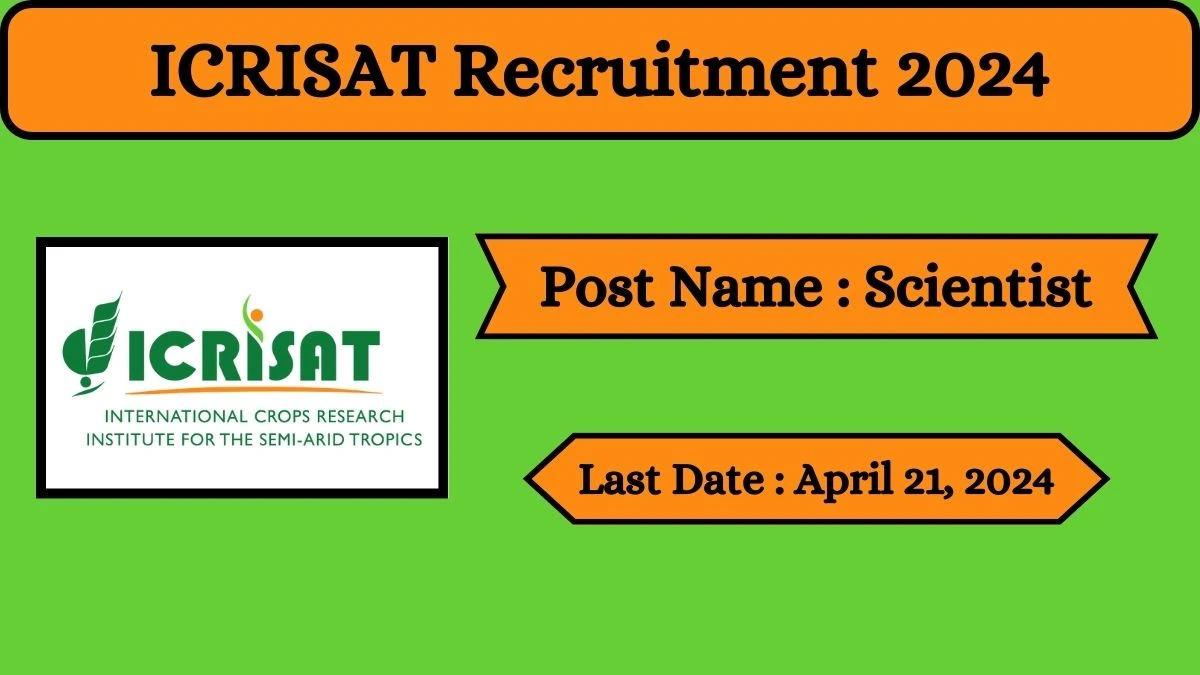 ICRISAT Recruitment 2024 Check Posts, Qualification And How To Apply