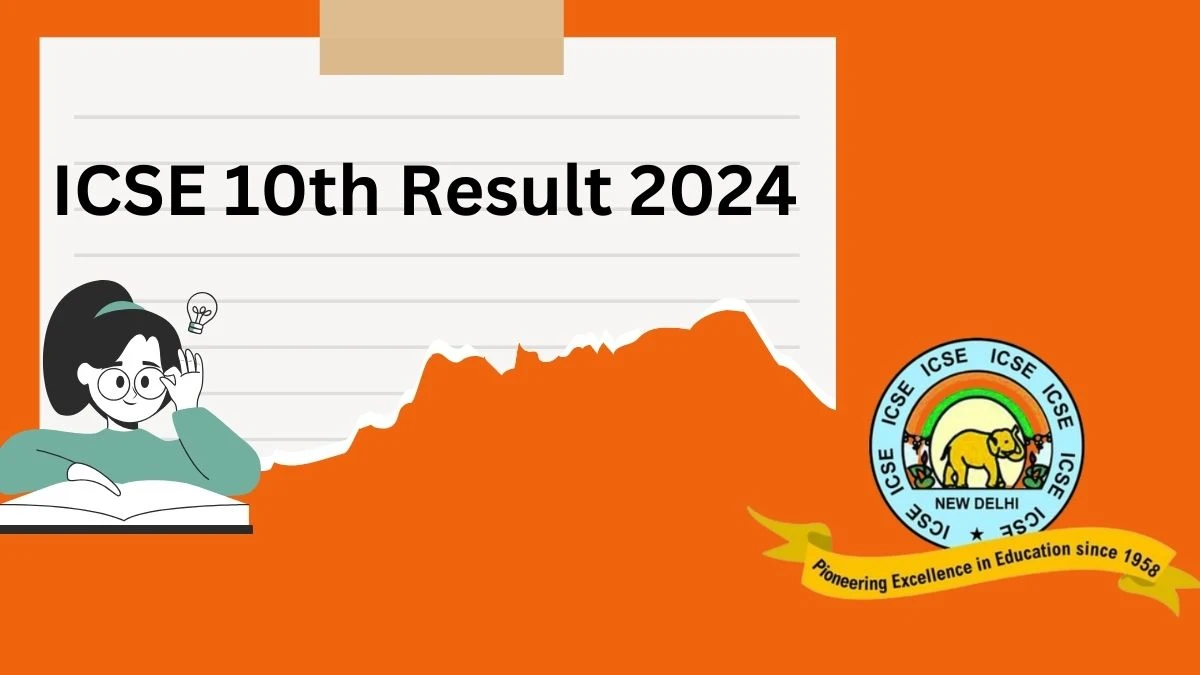 ICSE 10th Result 2024 (Soon) cisce.org Check ICSE 10th Exam Result Details Here