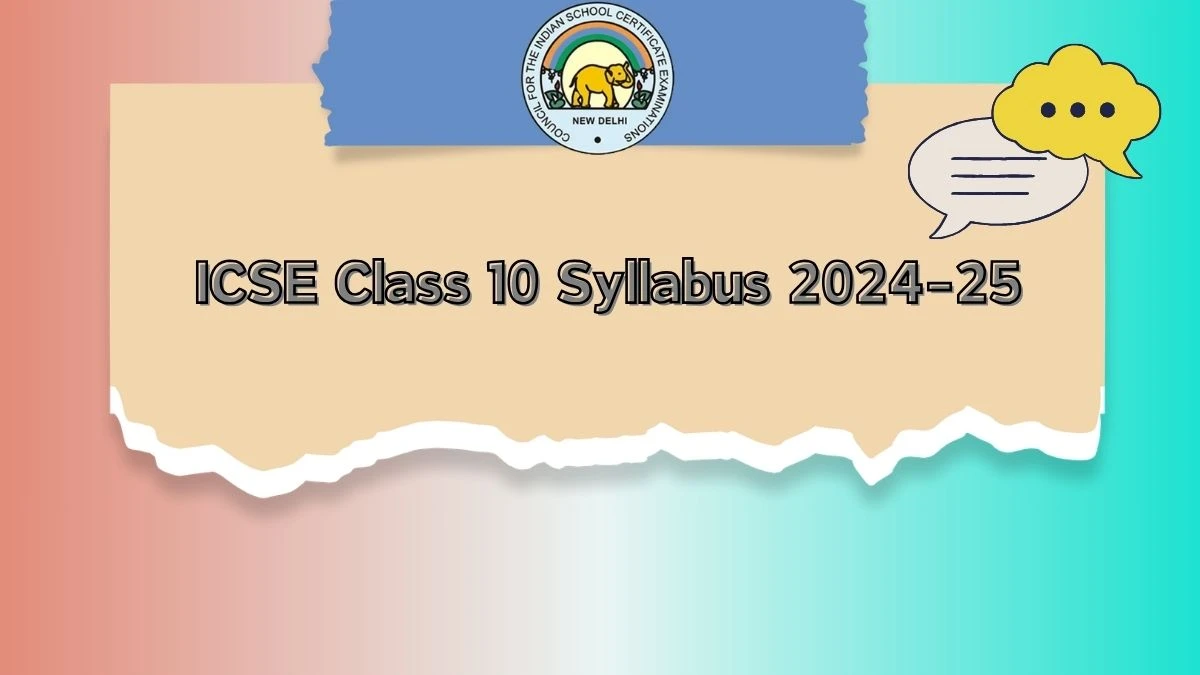 ICSE Class 10 Syllabus 2024-25 cisce.org Check ICSE Class 10 Syllabus Pattern Here