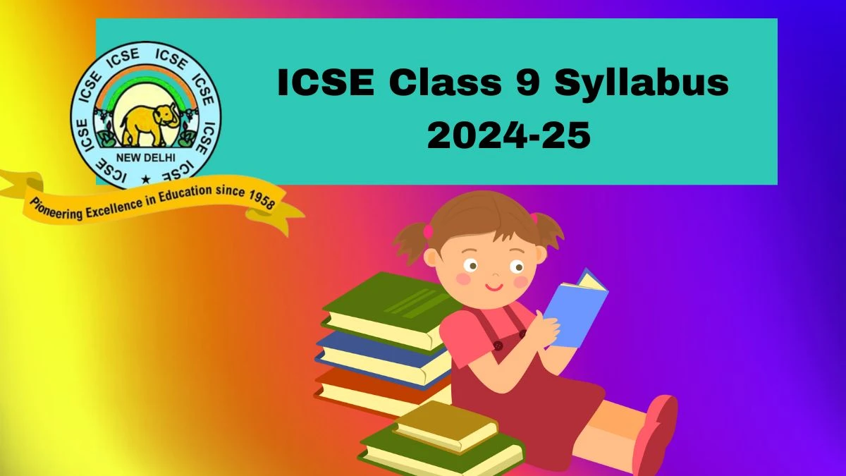 ICSE Class 9 Syllabus 2024-25 Download PDF @ cisce.org