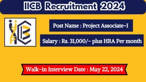 IICB Recruitment 2024 Walk-In Interviews for Project Associate-I on May 22, 2024