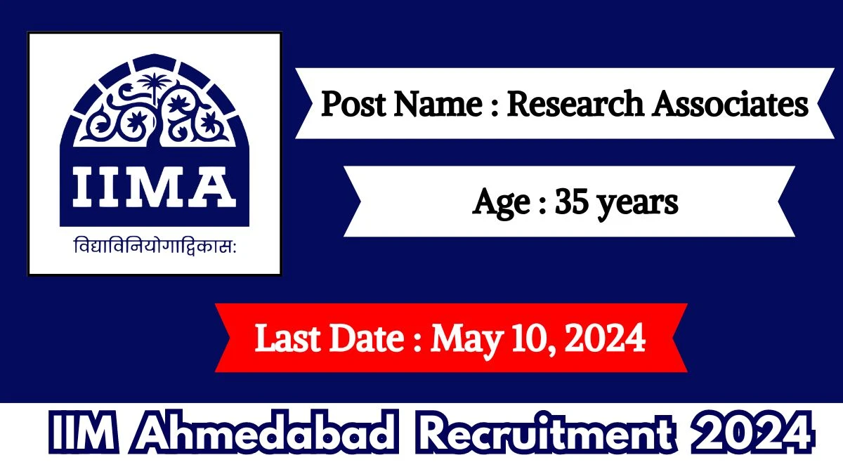 IIM Ahmedabad Recruitment 2024 Check Posts, Qualification, Selection Process And How To Apply