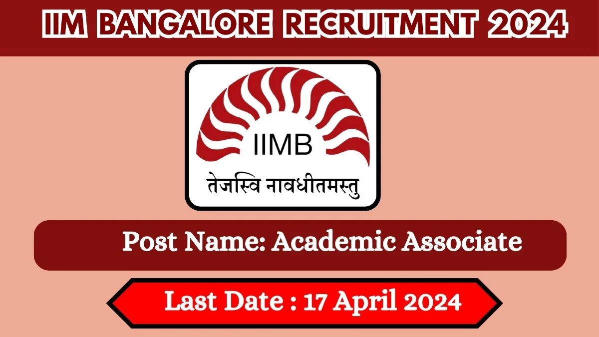 IIM Bangalore Recruitment 2024: Notification Out For Multiple Vacancies, Check Posts, Age, Selection Process And How To Apply