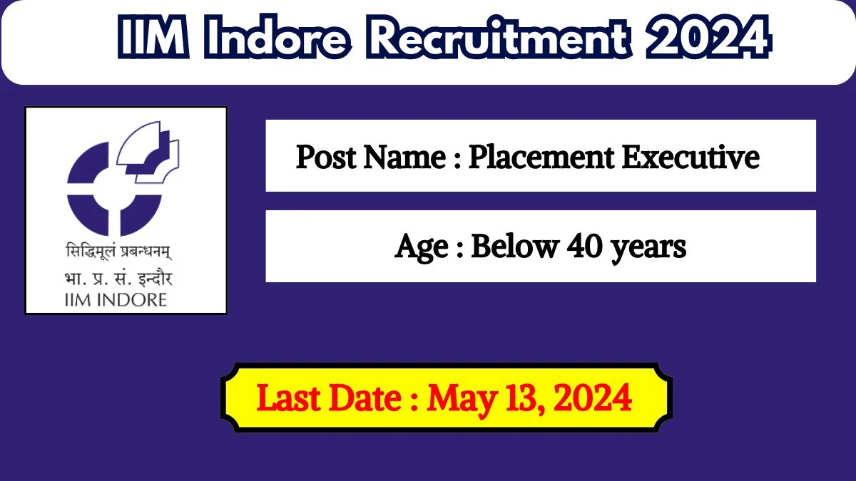 IIM Indore Recruitment 2024 Check Posts, Qualification And How To Apply