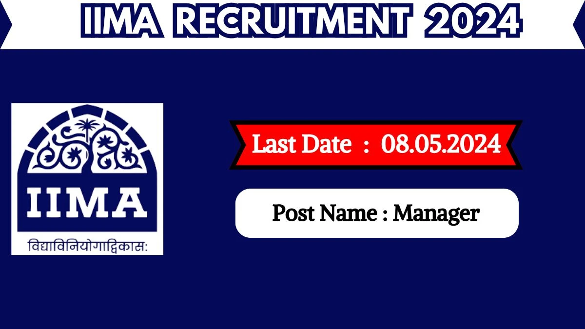 IIMA Recruitment 2024 Check Post, Qualification, Salary And Other details