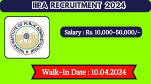 IIPA Recruitment 2024 Walk-In Interviews for Consultant, Senior Research Officer And More Vacancies on 10.04.2024