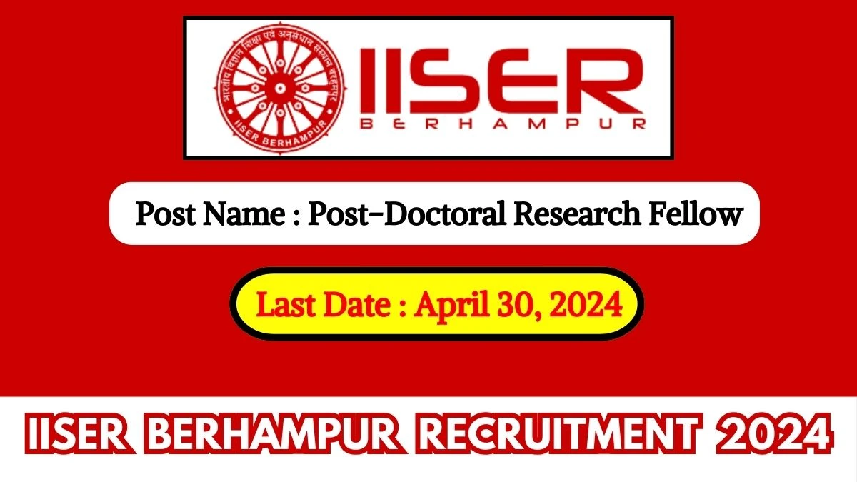 IISER Berhampur Recruitment 2024 Check Posts, Qualification And How To Apply