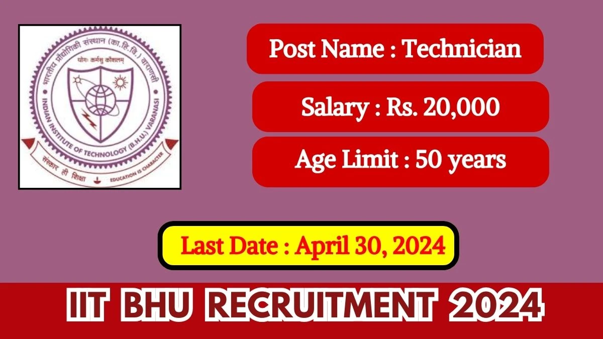 IIT BHU Recruitment 2024 Apply for Technician Jobs @ iitbhu.ac.in