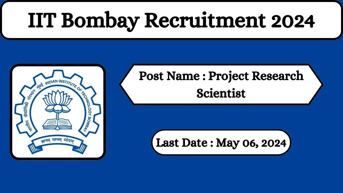 IIT Bombay Recruitment 2024 Check Posts, Salary, Qualification And How To Apply