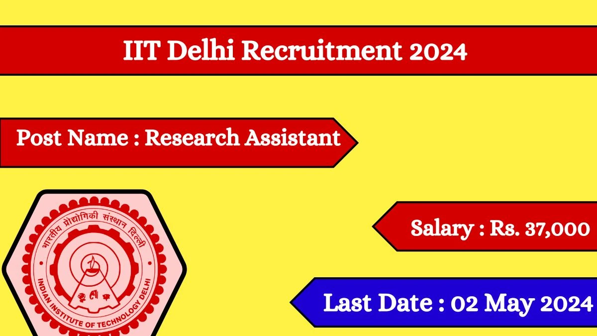 IIT Delhi Recruitment 2024 Salary Up to 37,000 Per Month, Check Posts, Vacancies, Qualification And How To Apply