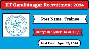 IIT Gandhinagar Recruitment 2024 Check Posts, Salary, Qualification And How To Apply