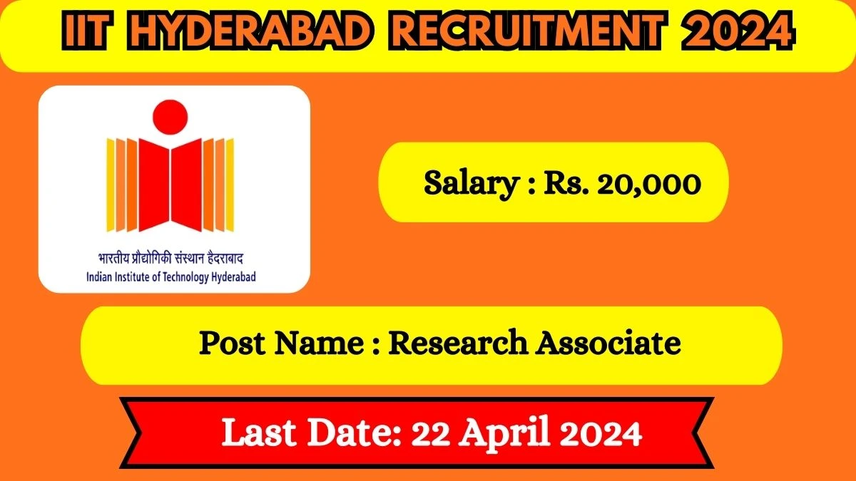 IIT Hyderabad Recruitment 2024: Notification Out For 01 Vacancies, Check Posts, Qualification, Monthly Salary, And Other Details