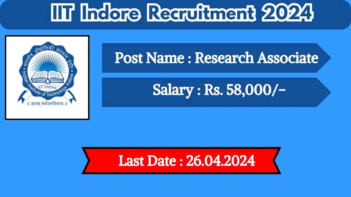 IIT Indore Recruitment 2024 Check Post, Salary, Age, Qualification And Other Vital Details