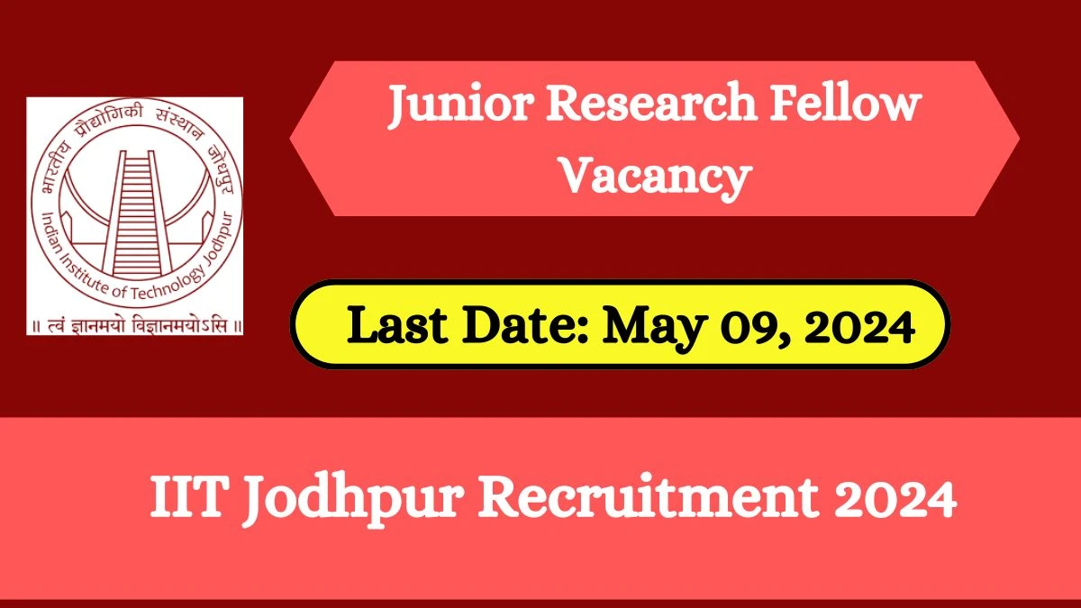 IIT Jodhpur Recruitment 2024 Check Post, Age Limit, Salary, Qualification And How To Apply