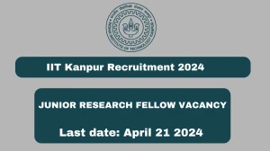 IIT Kanpur Recruitment 2024 Check Post, Age Limit, Qualification, Salary And How To Apply