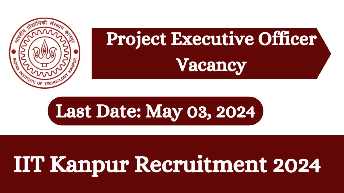 IIT Kanpur Recruitment 2024 Check Post, Salary, Age, Qualification And Other Vital Details