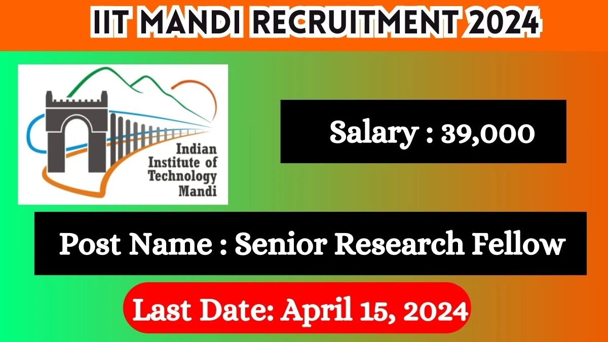 IIT Mandi Recruitment 2024: Check Post, Vacancies, Salary, Age Limit And How To Apply