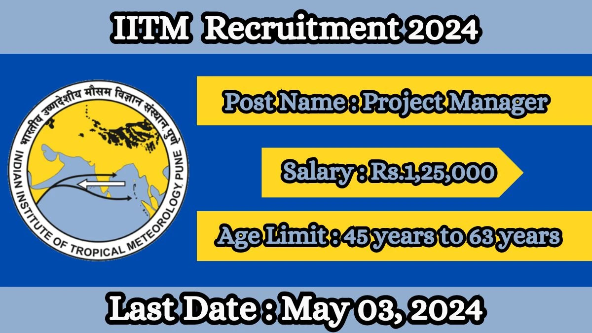 IITM Recruitment 2024 - Latest Project Manager on May 03, 2024