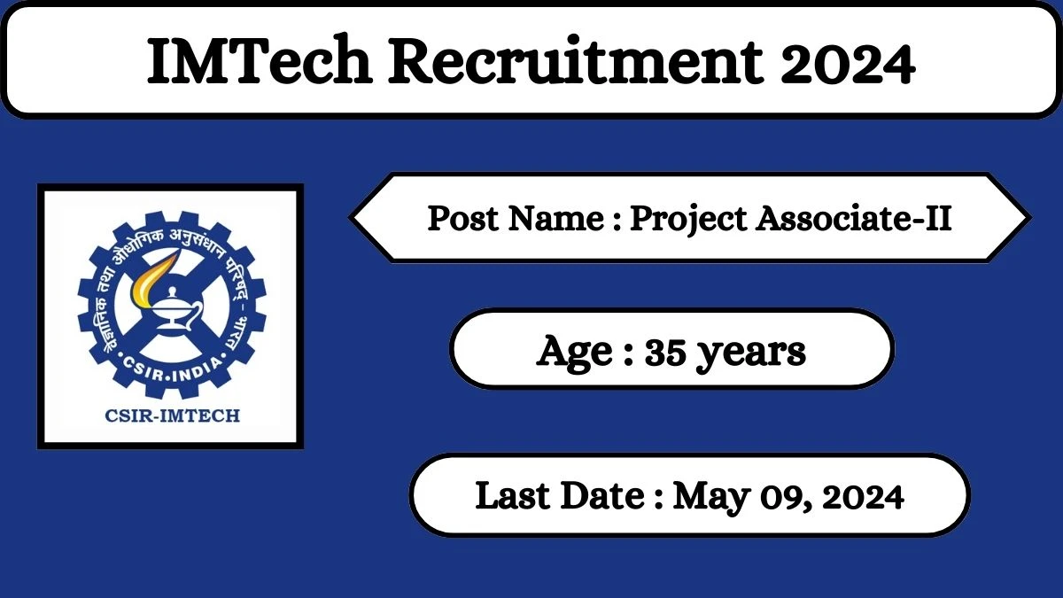 IMTech Recruitment 2024 Check Posts, Salary, Qualification And How To Apply