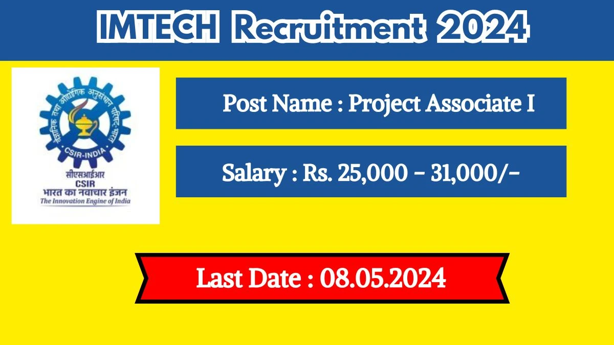 IMTECH Recruitment 2024 - Latest Project Associate I on 26 April 2024