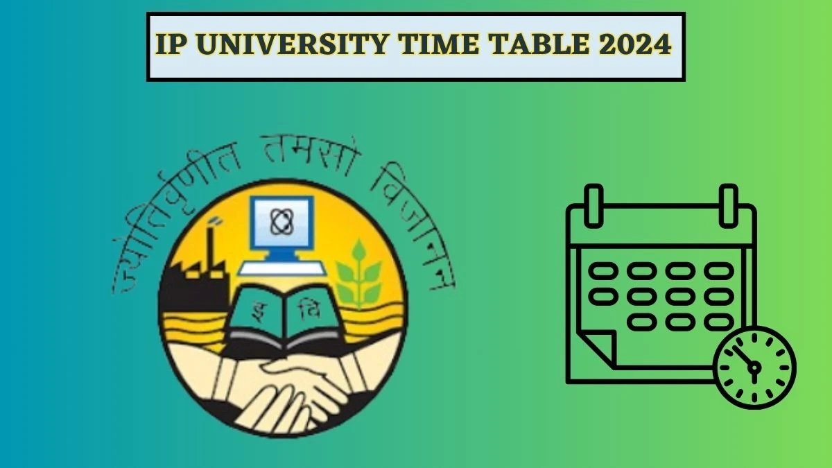IP University Time Table 2024 (Declared) at ipu.ac.in