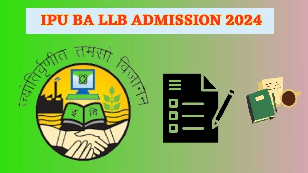 IPU BA LLB Admission 2024 Registration (Out Soon) ipu.ac.in Details Here