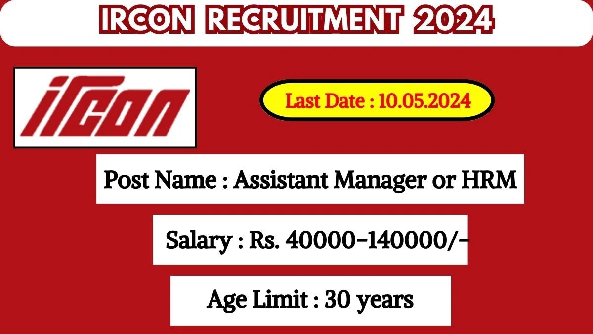 IRCON Recruitment 2024 Check Post, Salary, Age, Qualification And Other Vital Details