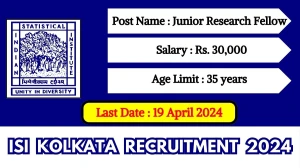 ISI Kolkata Recruitment 2024 Salary Up to 30,000 Per Month, Check Posts, Vacancies, Age, Qualification And How To Apply